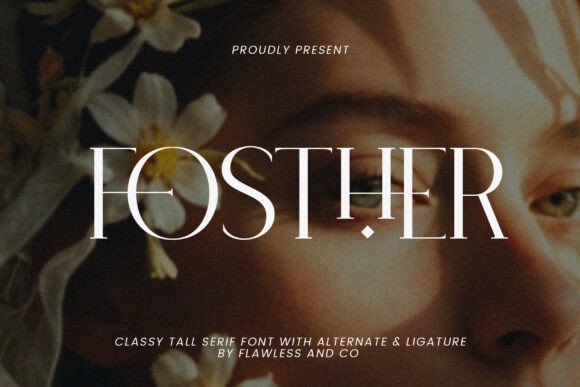 Fosther: A Serif Font That Feels Both Timeless and Instant